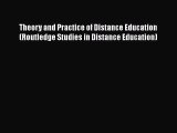 Read Book Theory and Practice of Distance Education (Routledge Studies in Distance Education)