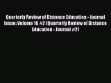 Read Book Quarterly Review of Distance Education - Journal Issue: Volume 16 #2 (Quarterly Review