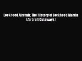 READbookLockheed Aircraft: The History of Lockheed Martin (Aircraft Cutaways)BOOKONLINE