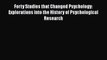 Read Forty Studies That Changed Psychology: Explorations into the History of Psychological