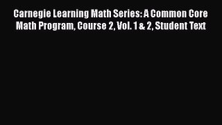 Download Book Carnegie Learning Math Series: A Common Core Math Program Course 2 Vol. 1 & 2
