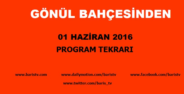 Gönül Bahçesinden Programı 01 Haziran 2016