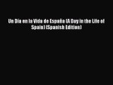 Read Un Día en la Vida de España (A Day in the Life of Spain) (Spanish Edition) Ebook Free