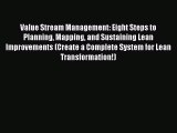 EBOOKONLINEValue Stream Management: Eight Steps to Planning Mapping and Sustaining Lean Improvements