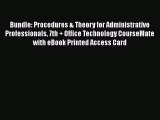 READbookBundle: Procedures & Theory for Administrative Professionals 7th + Office Technology