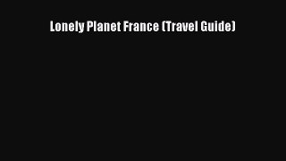 Download Books Lonely Planet France (Travel Guide) E-Book Download