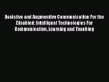 Read Assistive and Augmentive Communication For the Disabled: Intelligent Technologies For