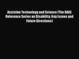 Read Assistive Technology and Science (The SAGE Reference Series on Disability: Key Issues