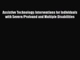 Read Assistive Technology: Interventions for Individuals with Severe/Profound and Multiple