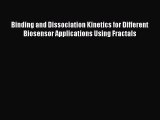 Read Binding and Dissociation Kinetics for Different Biosensor Applications Using Fractals