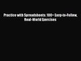 EBOOKONLINEPractice with Spreadsheets: 100+ Easy-to-Follow Real-World ExercisesFREEBOOOKONLINE