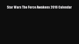Read Books Star Wars The Force Awakens 2016 Calendar E-Book Free