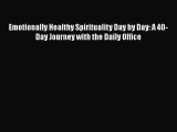 Read Books Emotionally Healthy Spirituality Day by Day: A 40-Day Journey with the Daily Office