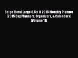 READbookBeige Floral Large 8.5 x 11 2015 Monthly Planner (2015 Day Planners Organizers & Calendars)FREEBOOOKONLINE