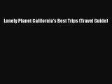 Read Books Lonely Planet California's Best Trips (Travel Guide) ebook textbooks