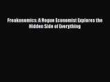 Read Books Freakonomics: A Rogue Economist Explores the Hidden Side of Everything E-Book Free