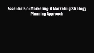Read Books Essentials of Marketing: A Marketing Strategy Planning Approach E-Book Free