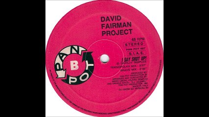David Fairman Project - I Say Shut Up! (Teknopolka Mix) (B1)