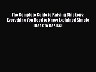 EBOOKONLINEThe Complete Guide to Raising Chickens: Everything You Need to Know Explained Simply