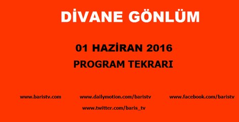Divane Gönlüm Programı 01 Haziran 2016