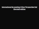 Enjoyed read International Accounting: A User Perspective:2nd (Second) edition