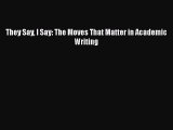 Read Books They Say I Say: The Moves That Matter in Academic Writing E-Book Free