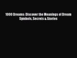 READ book 1000 Dreams: Discover the Meanings of Dream Symbols Secrets & Stories# Full Ebook