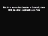 FREEPDFThe Art of Innovation: Lessons in Creativity from IDEO America's Leading Design FirmFREEBOOOKONLINE