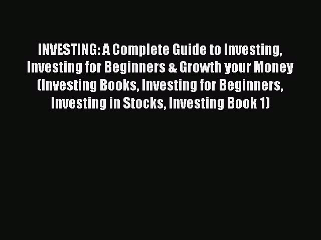 Enjoyed read INVESTING: A Complete Guide to Investing Investing for Beginners & Growth your