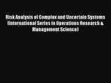 READbookRisk Analysis of Complex and Uncertain Systems (International Series in Operations