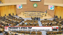 President Park's Africa trip bears fruit in business, nuclear diplomacy
