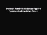 Read Exchange Rate Policy in Europe (Applied Econometrics Association Series) E-Book Free