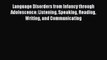 Read Language Disorders from Infancy through Adolescence: Listening Speaking Reading Writing