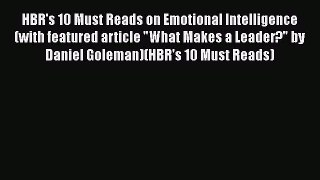 Read Books HBR's 10 Must Reads on Emotional Intelligence (with featured article What Makes