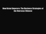 Read New Asian Emperors: The Business Strategies of the Overseas Chinese ebook textbooks