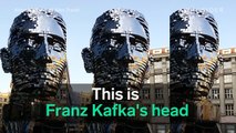 Prague has a giant kinetic sculpture of Franz Kafka’s head