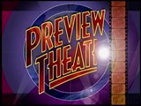 Preview Theater #25 - Previews. Not Reviews