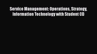 READbookService Management: Operations Strategy Information Technology with Student CDFREEBOOOKONLINE