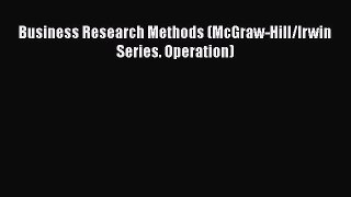 READbookBusiness Research Methods (McGraw-Hill/Irwin Series. Operation)FREEBOOOKONLINE