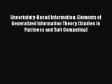 FREEDOWNLOADUncertainty-Based Information: Elements of Generalized Information Theory (Studies