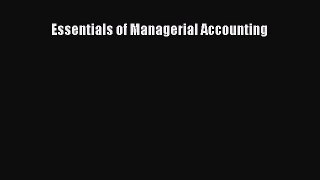 Read hereEssentials of Managerial Accounting