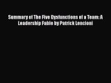 Read Books Summary of The Five Dysfunctions of a Team: A Leadership Fable by Patrick Lencioni