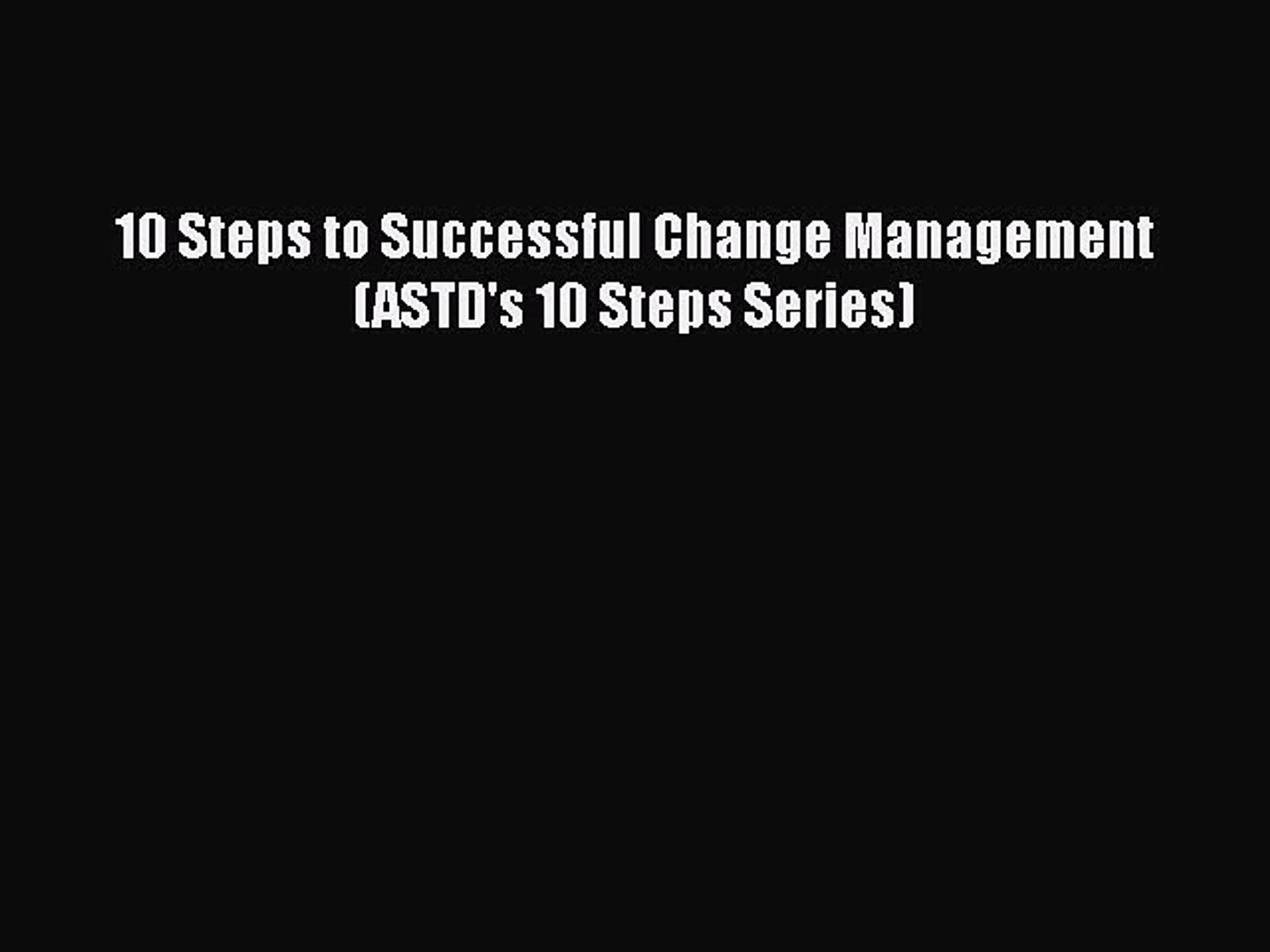 ⁣EBOOKONLINE10 Steps to Successful Change Management (ASTD's 10 Steps Series)FREEBOOOKONLINE