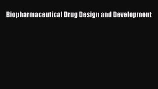 Read Biopharmaceutical Drug Design and Development PDF Free