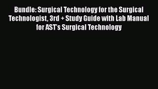 Read Bundle: Surgical Technology for the Surgical Technologist 3rd + Study Guide with Lab Manual