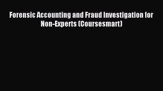 Popular book Forensic Accounting and Fraud Investigation for Non-Experts (Coursesmart)