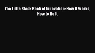 READbookThe Little Black Book of Innovation: How It Works How to Do ItBOOKONLINE