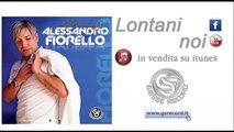 Alessandro Fiorello - Lontani noi
