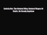 [PDF] Satisfy Her The Natural Way Natural Viagra Or Cialis Be Ready Anytime [Download] Full