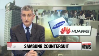 Samsung to countersue Huawei in U.S. in July